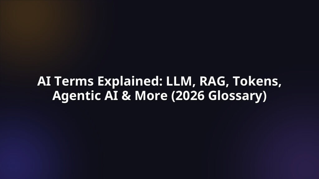 AI Terms Glossary 2026: LLM, RAG & More | AionX