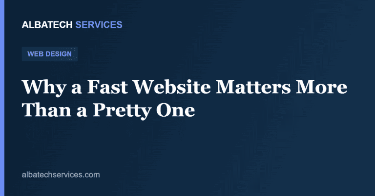 Why a Fast Website Matters More Than a Pretty One