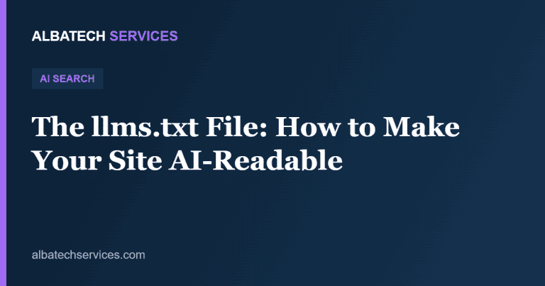 The llms.txt File: How to Make Your Site AI-Readable
