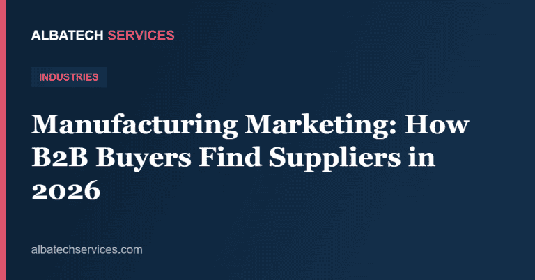 Manufacturing Marketing: How B2B Buyers Find Suppliers in 2026