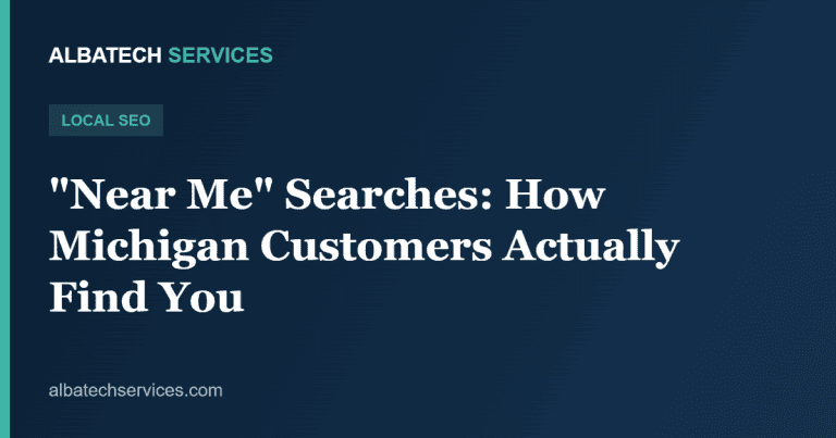 "Near Me" Searches: How Michigan Customers Actually Find You