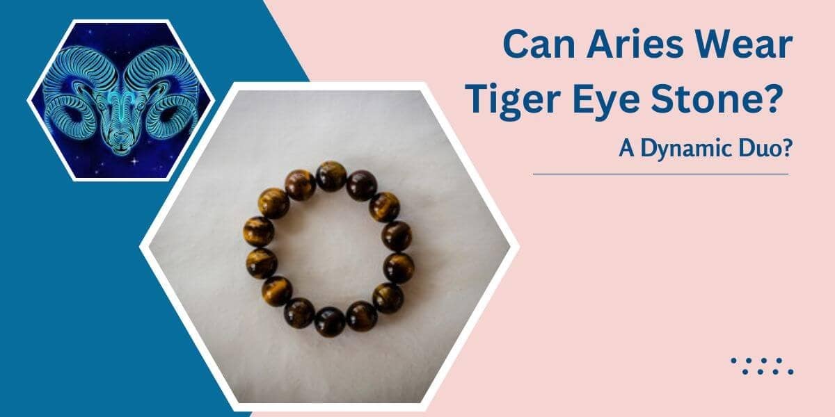 Can Aries Wear Tiger Eye Stone