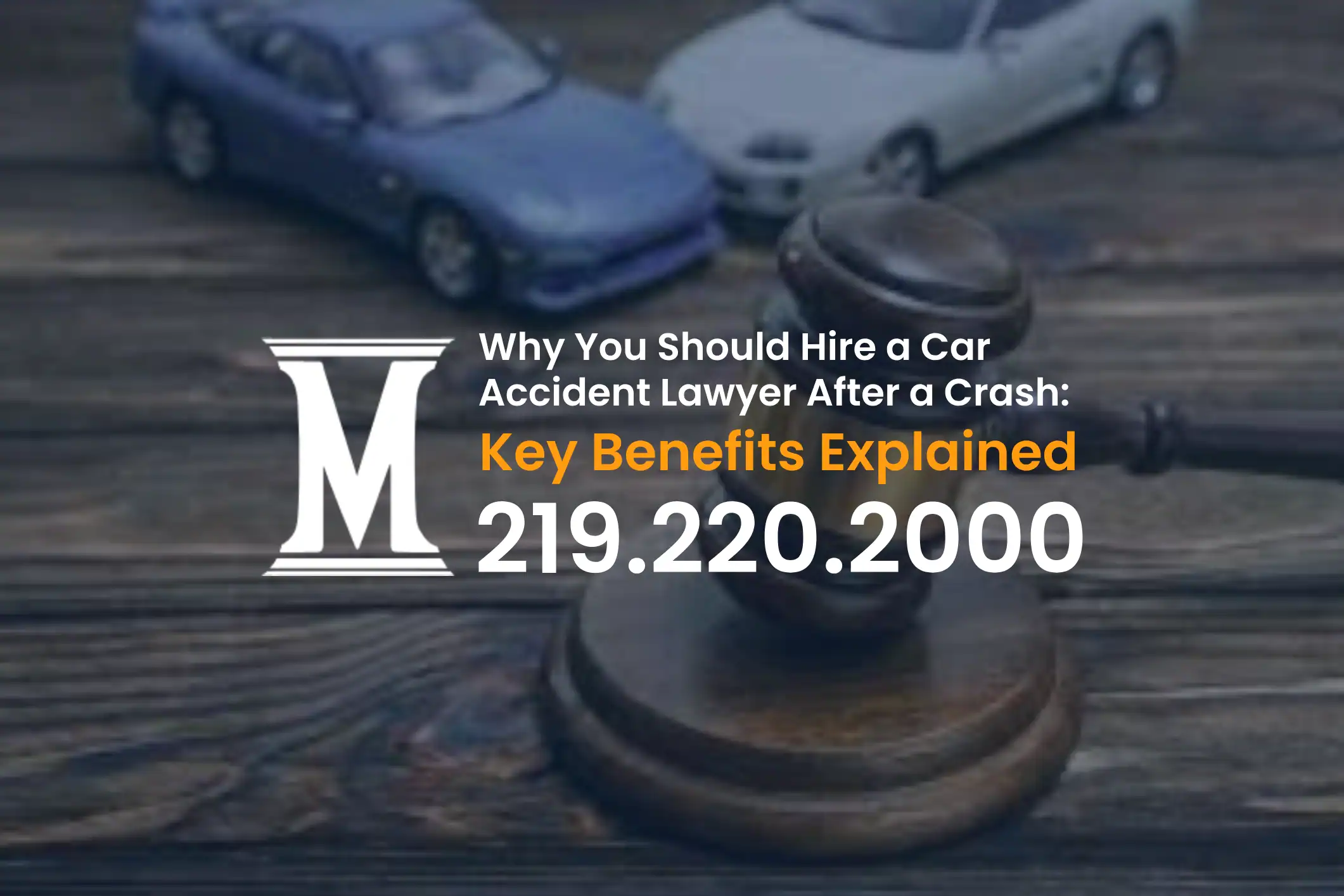 Why You Should Hire a Car-Accident-Lawyer-After-a-Crash-Key-Benefits-Explained