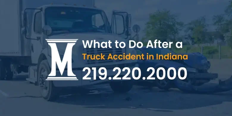 What-to-Do-After-a-Truck-Accident-in-Indiana