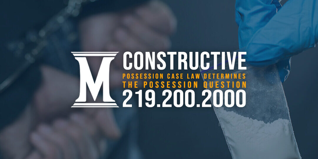Constructive-Possession-Case-Law-Determines-the-Possession-Question