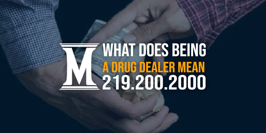 What-Does-Being-a-Drug-Dealer-Mean