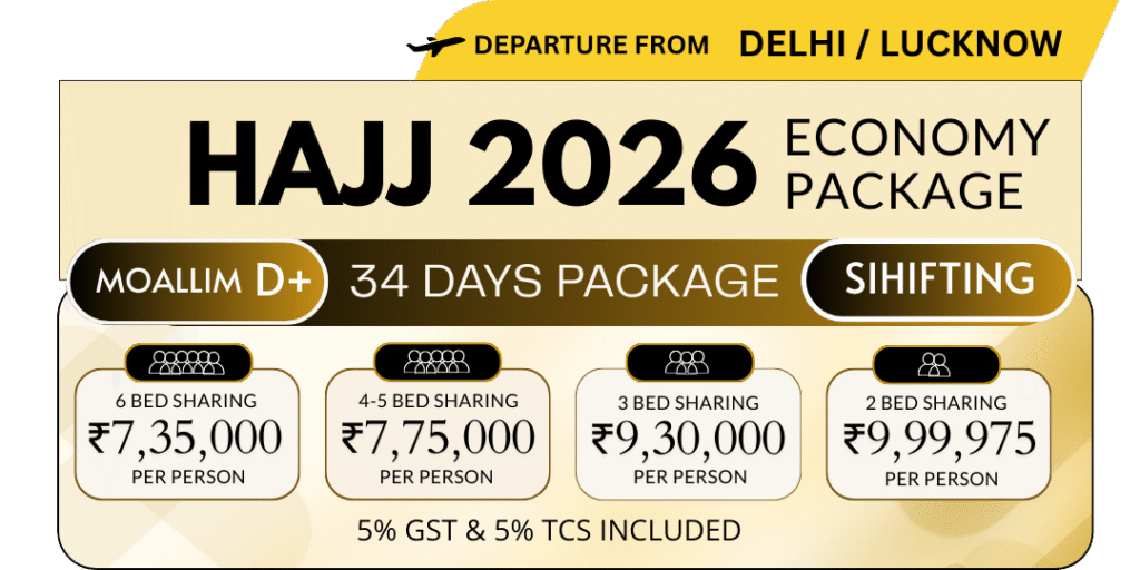 Hajj 2026 34 Days Economy Shifting Package – Moallim D+ from Delhi/Lucknow starting at ₹7,35,000