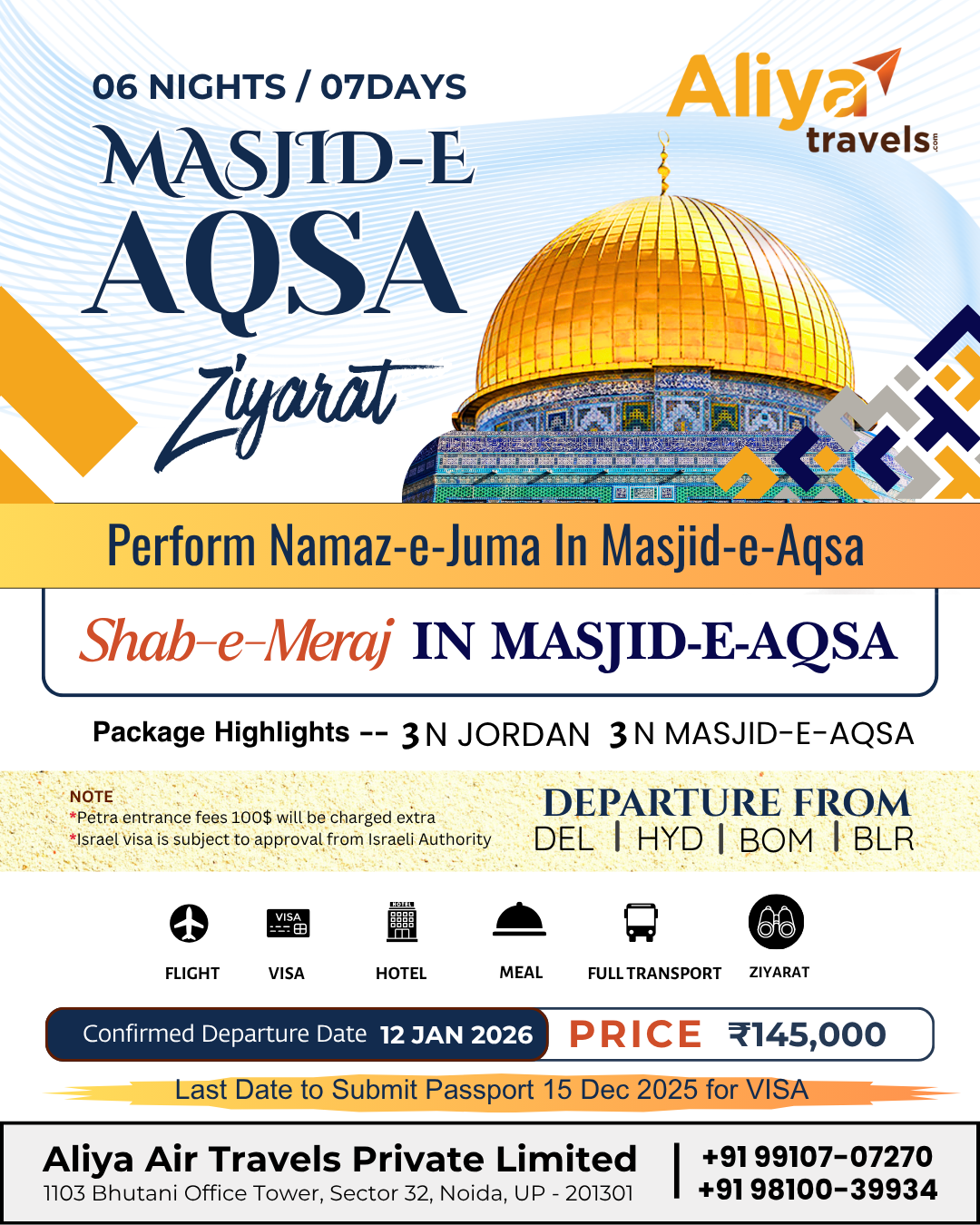 Promotional flyer for Aliya Travels’ Masjid-e-Aqsa Ziyarat Tour: golden Dome of the Rock, 6N/7D package, 3 nights Jordan & 3 nights Jerusalem, ₹1,45,000, departure 12 Jan 2026 from DEL/HYD/BOM/BLR. Includes flight, visa, hotel, meals, transport, Ziyarat. Petra entry $100 extra; Israel visa subject to approval. Passport deadline 15 Dec 2025. Contact +91 99107-07270.