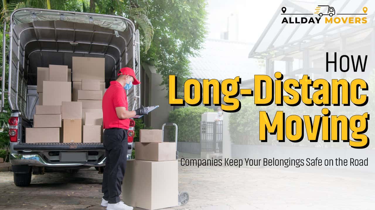 Reliable long-distance moving services by All Day Movers for safe and efficient relocations.