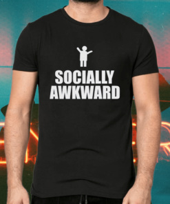 Socially awkward shirts