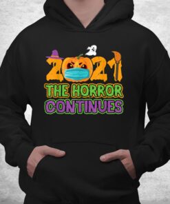 2021 the horror continues funny quarantine costume halloween shirt 3