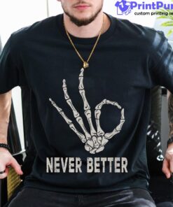 Halloween Never Better Gesture Retro Skeleton Hand Bones Unisex Shirt