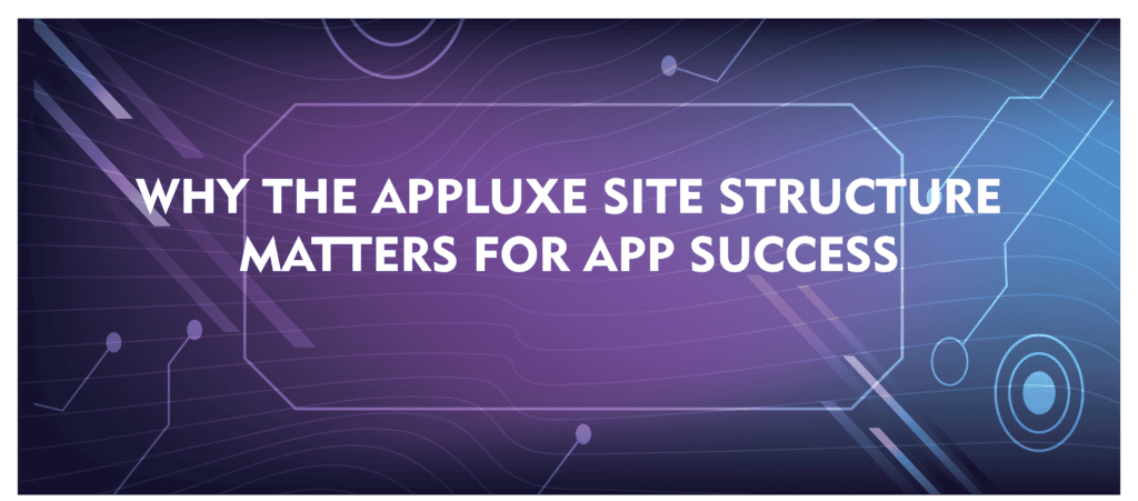 AppLuxe site structure matters for app success text on purple tech background.