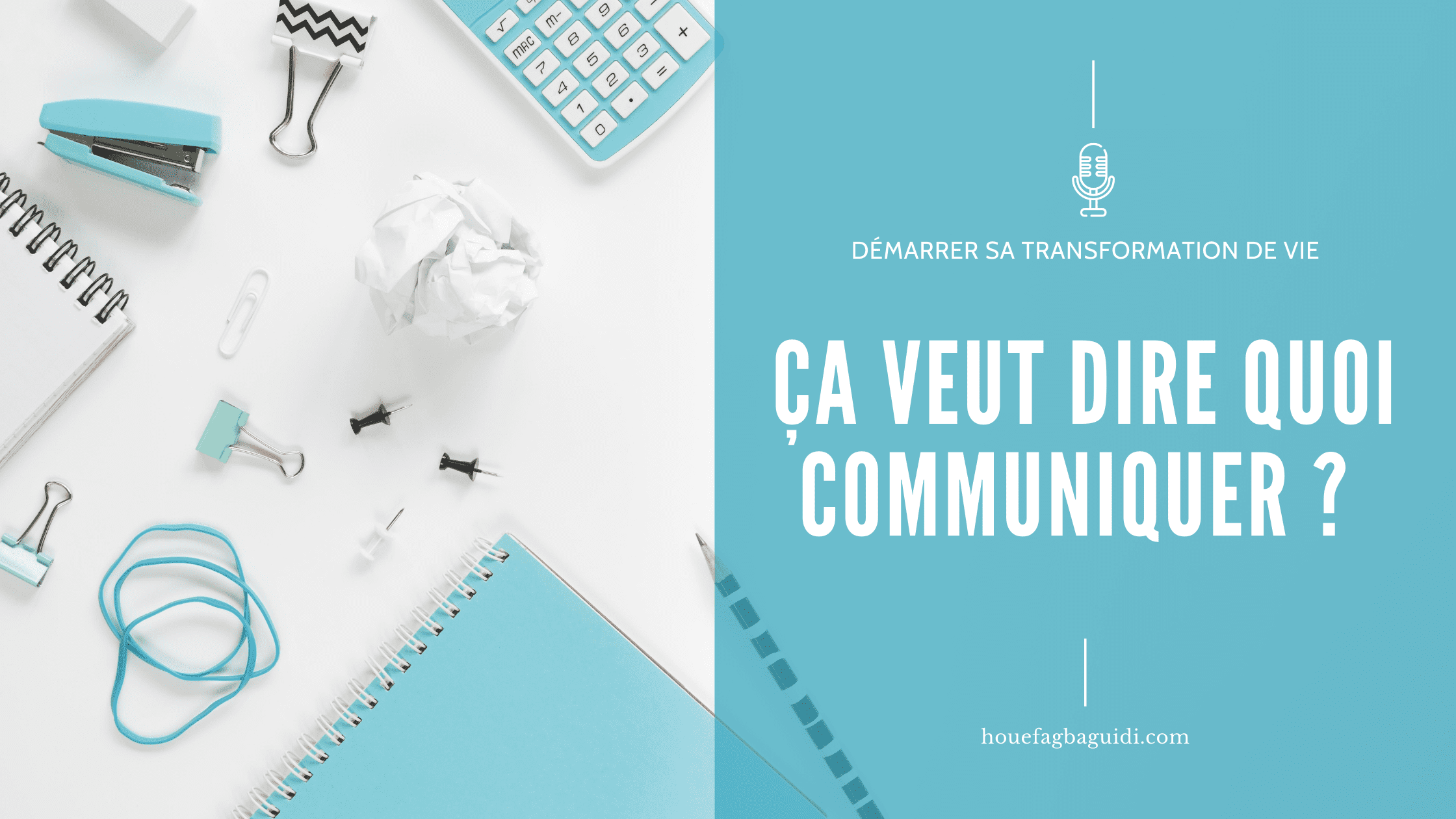 image podcast e019 ça veut dire quoi communiquer houefagbaguidi.com (1)