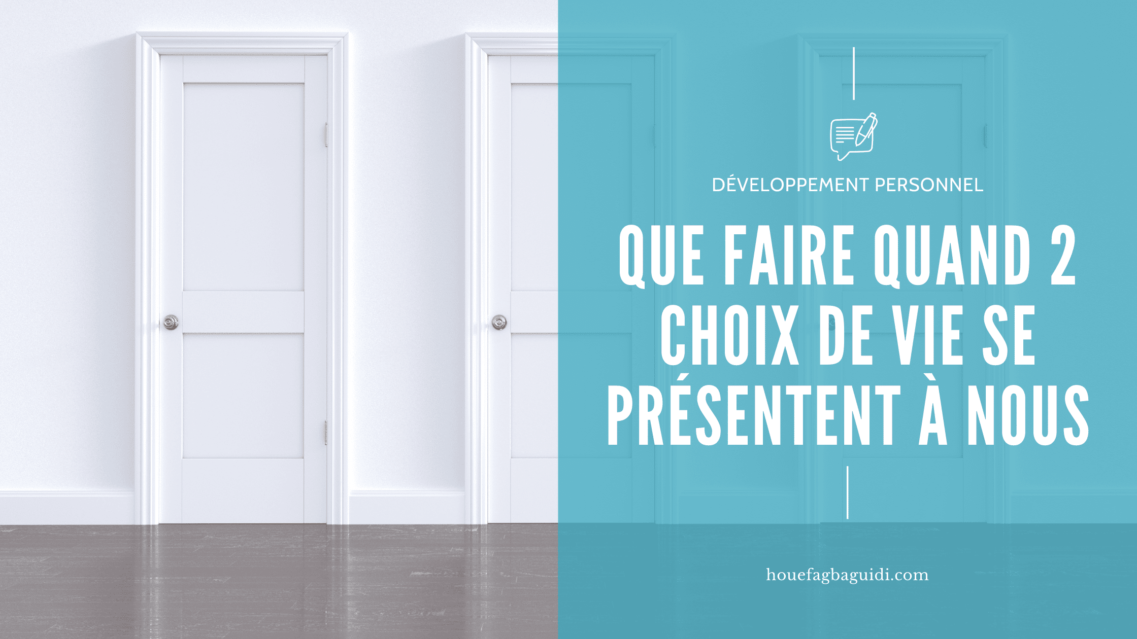 image blog que faire dans 2 choix de vie se présentent à nous houefagbaguidi.com