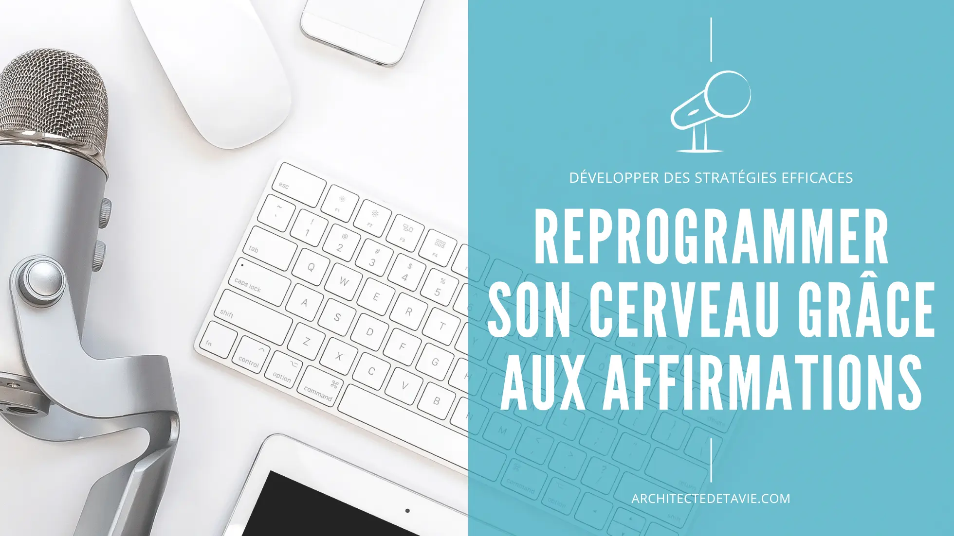 E087 - Reprogrammer son cerveau avec les affirmations positives