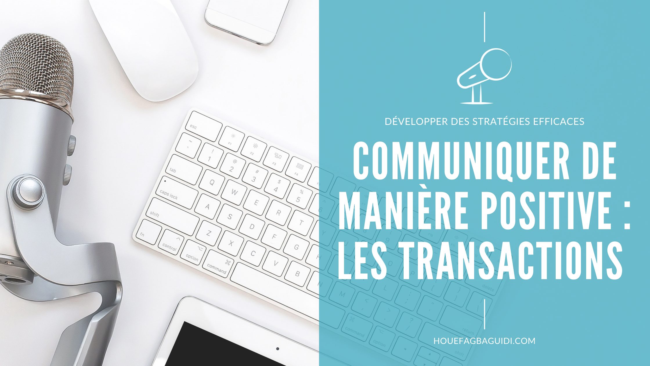 Communiquer de façon positive avec les transactions en PNL
