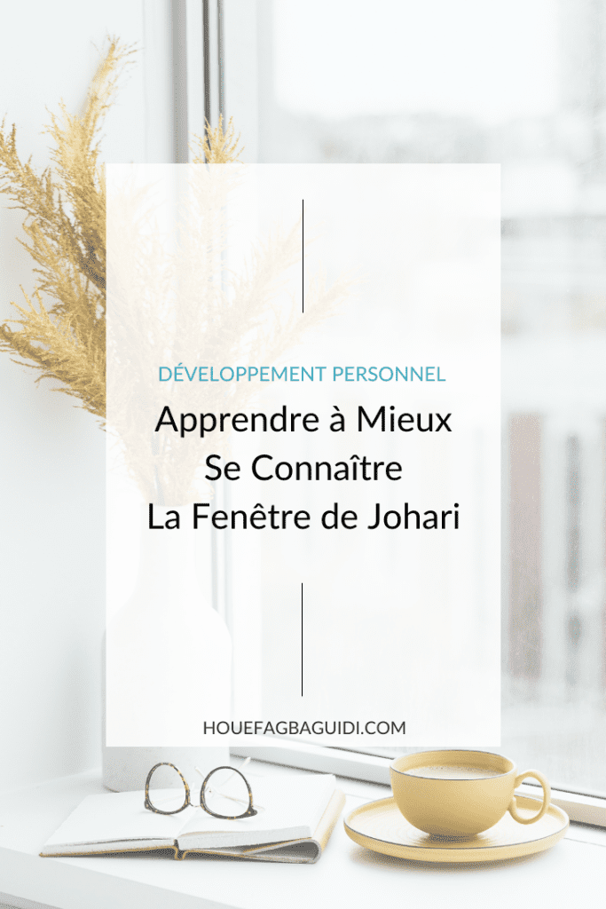 Apprendre à mieux se connaitre avec la fenêtre de Johari
