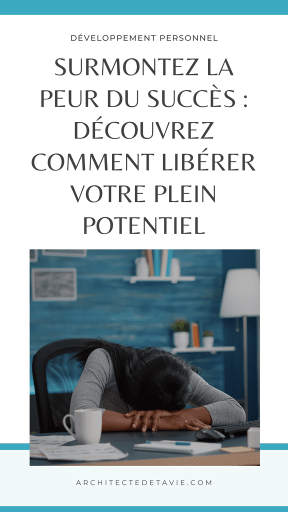Surmonter la peur de la réussite
