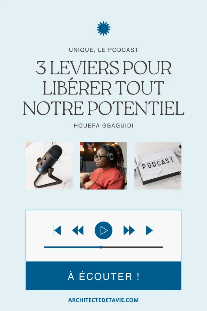 3 leviers pour libérer tout notre potentiel
