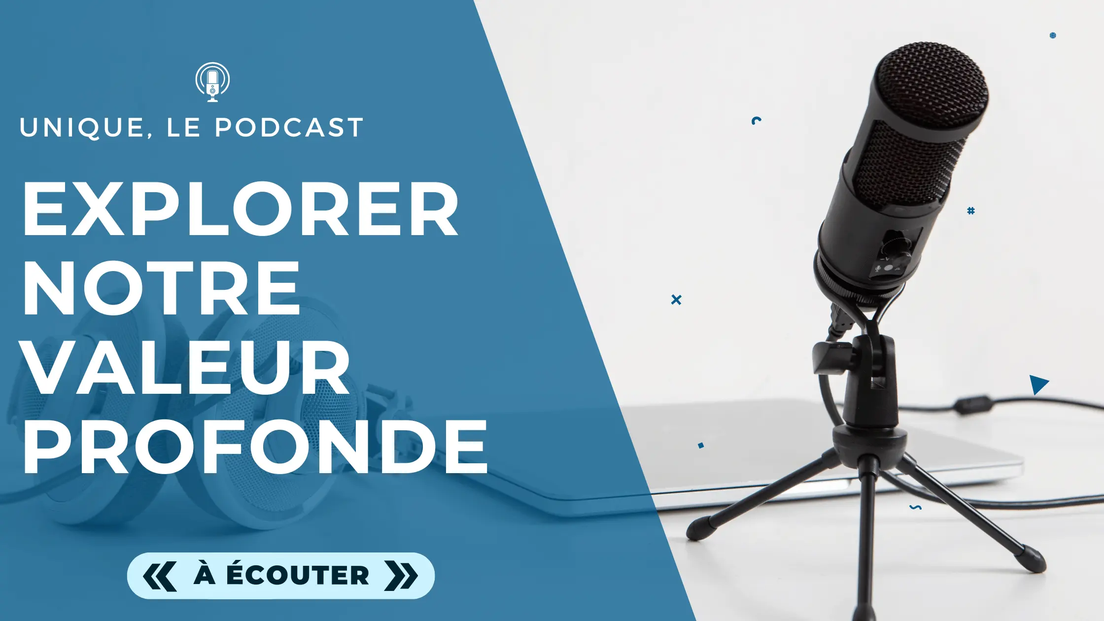 E007 - Explorer la signification profonde de notre valeur