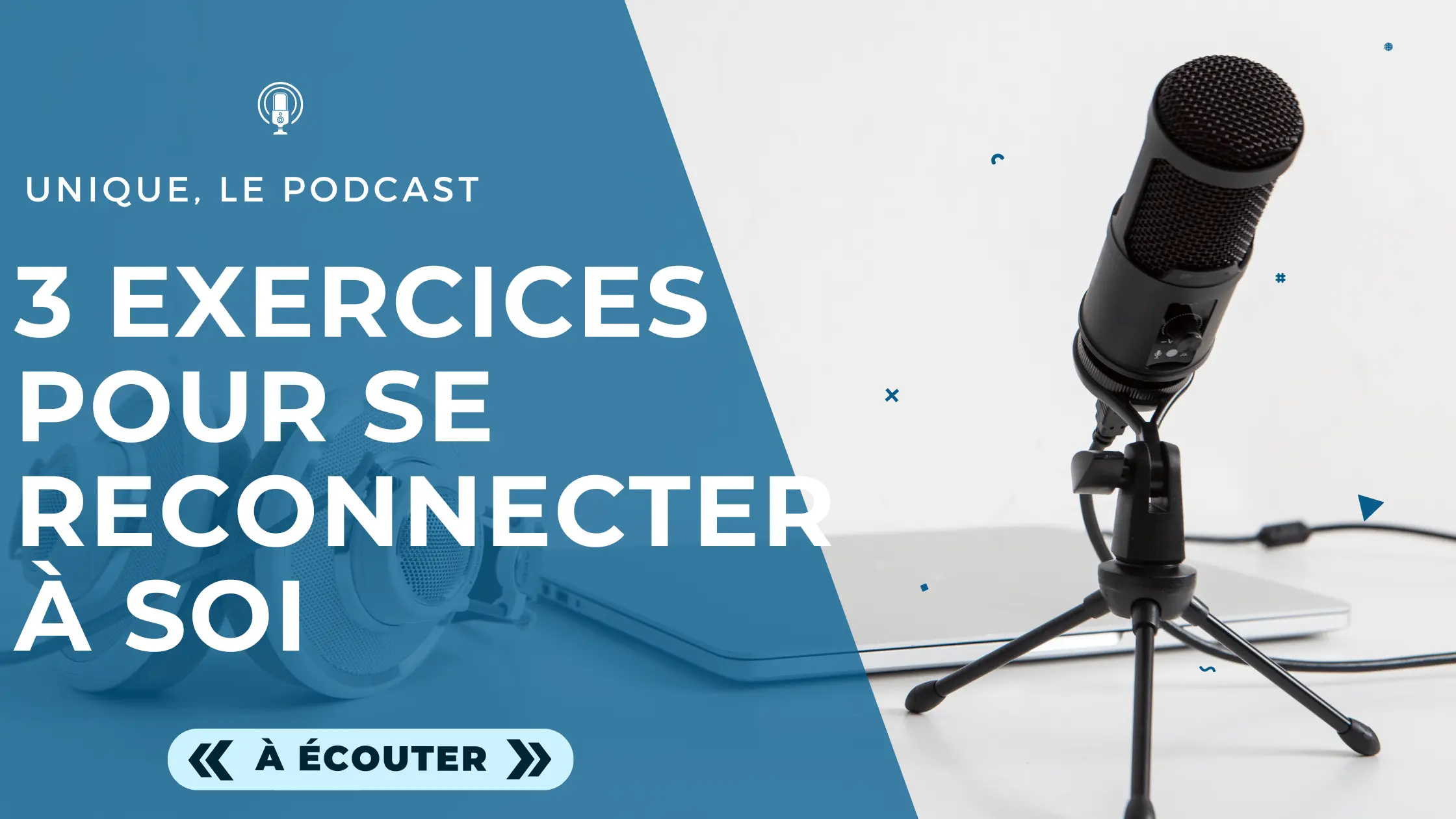 3 exercices pour se reconnecter à soi : Croyances & Peurs, Vision & Process et Auto-sabotage
