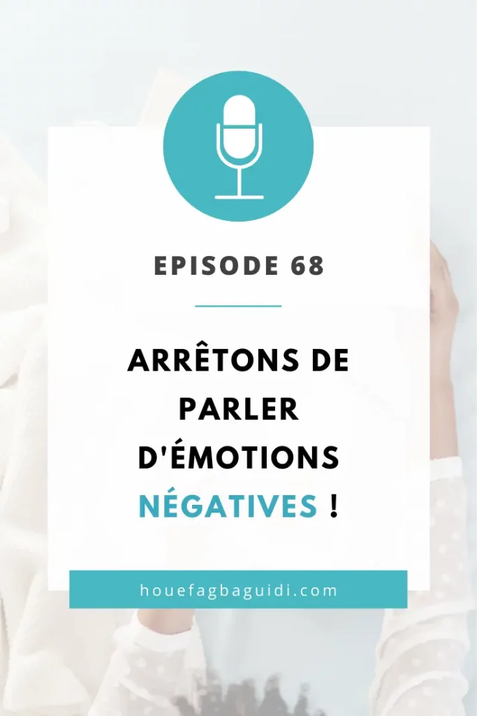 Podcast Le Quart d'Heure d'Inspir'Action E068 Arrêtons de parler d'émotions négatives