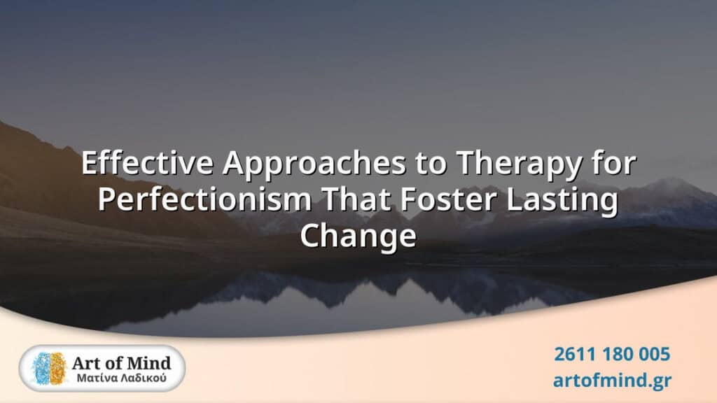Illustration depicting effective therapeutic techniques for managing perfectionism, highlighting evidence-based strategies to foster self-compassion and lasting personal growth.