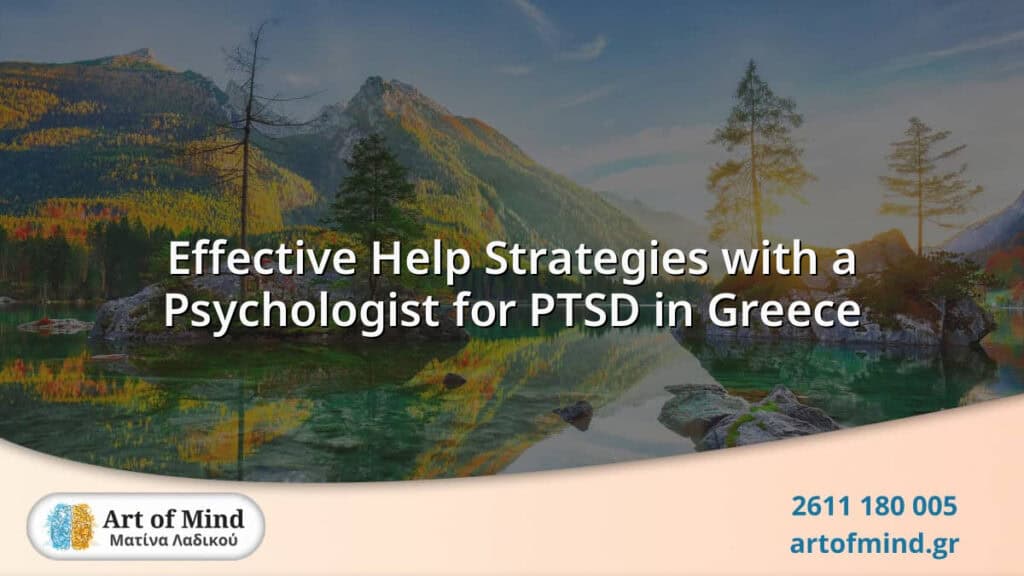 Psychologist providing effective therapeutic strategies for individuals in Greece coping with Post-Traumatic Stress Disorder, highlighting evidence-based mental health support.