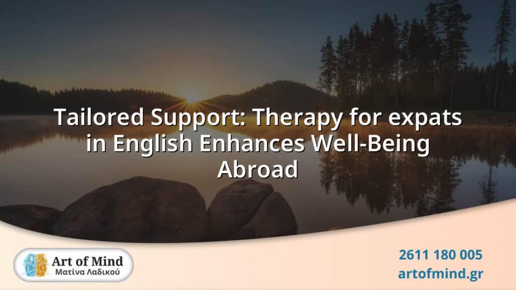 Professional therapy session tailored for expatriates conducted in English, focusing on enhancing mental well-being and cultural adaptation abroad through personalized support.