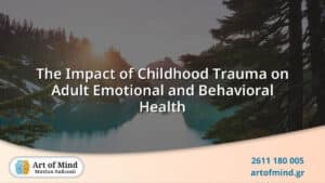 Illustration depicting the long-term emotional and behavioral effects of childhood trauma on adults, highlighting mental health challenges addressed in psychotherapy at Art of Mind center in Patras, Greece.