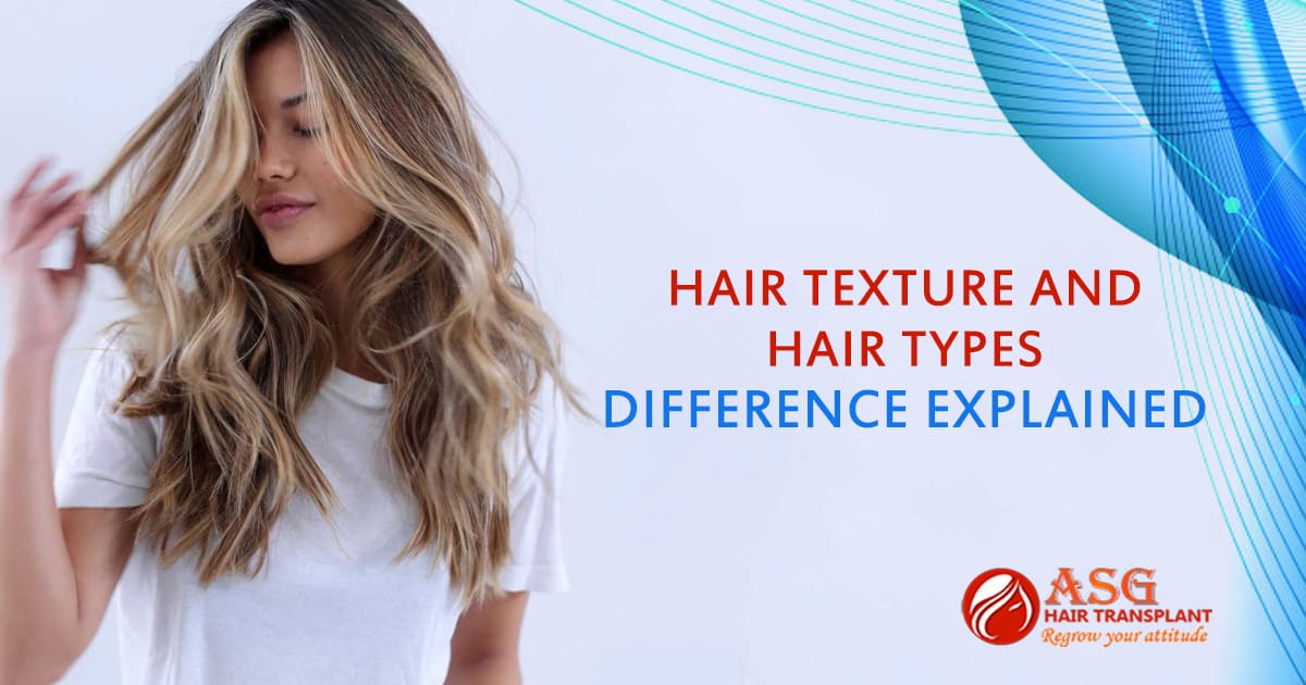 Hair Texture and Hair Types - Difference Explained