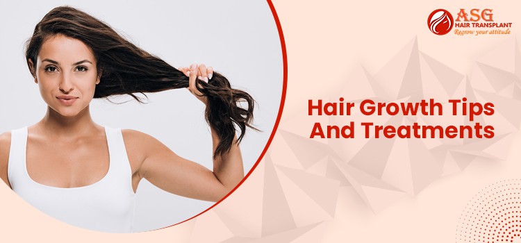 Hair Growth Tips And Treatments 2022