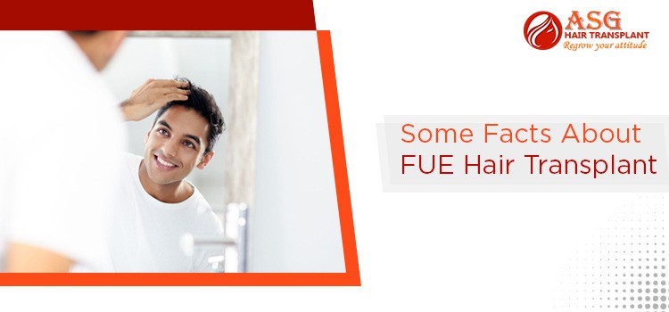Some Facts About FUE Hair Transplant