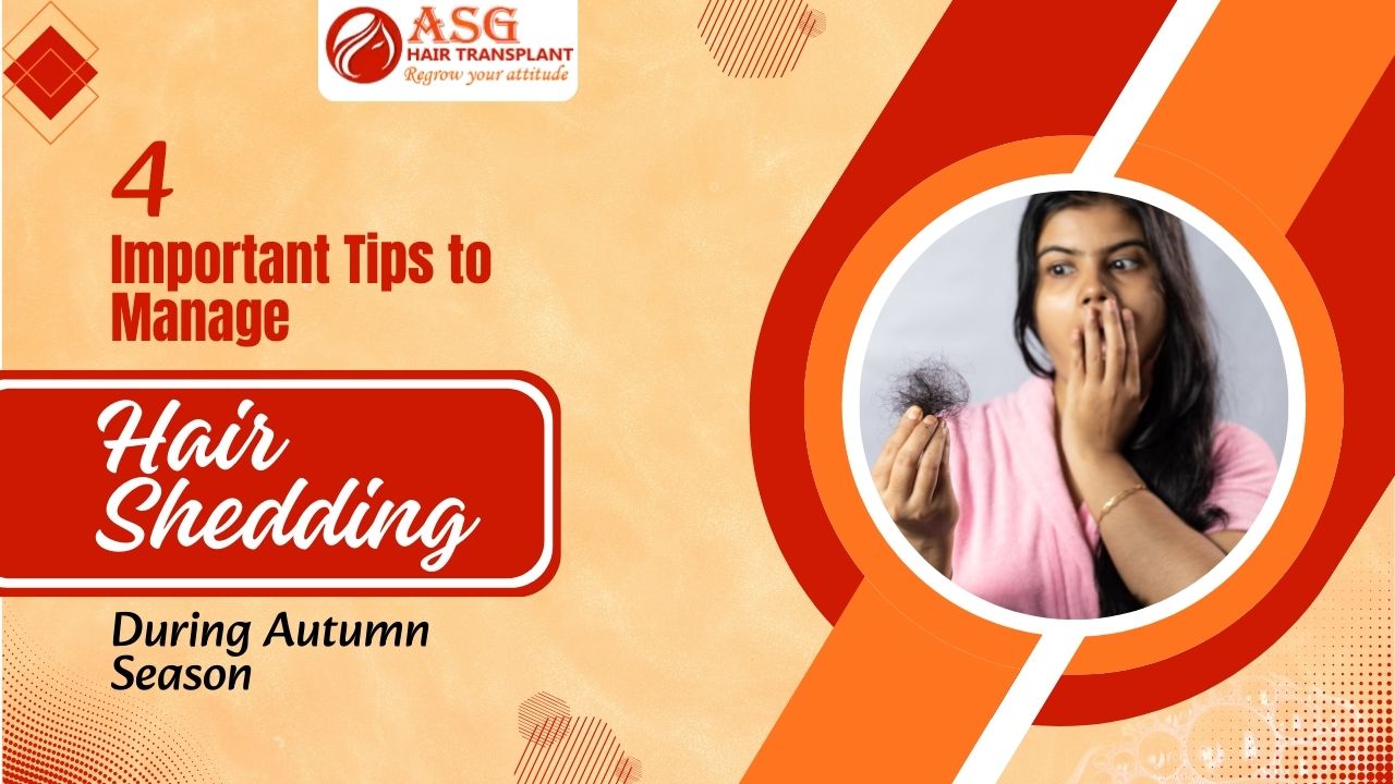 Four Important Tips to Manage Hair Shedding During Autumn Season