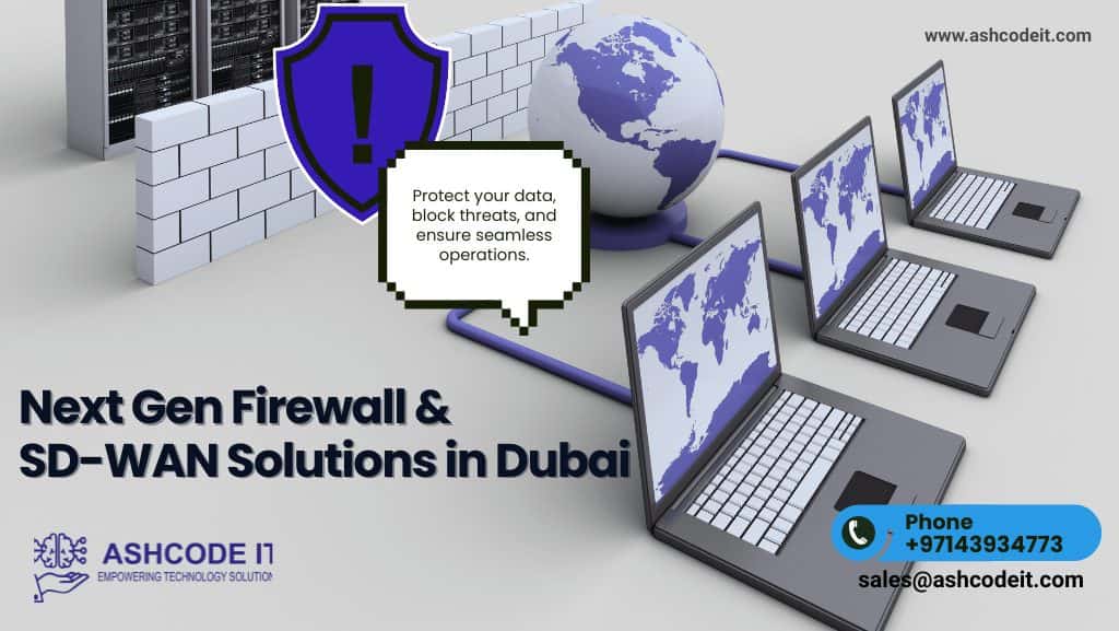 Next Gen Firewall Providers in Dubai.