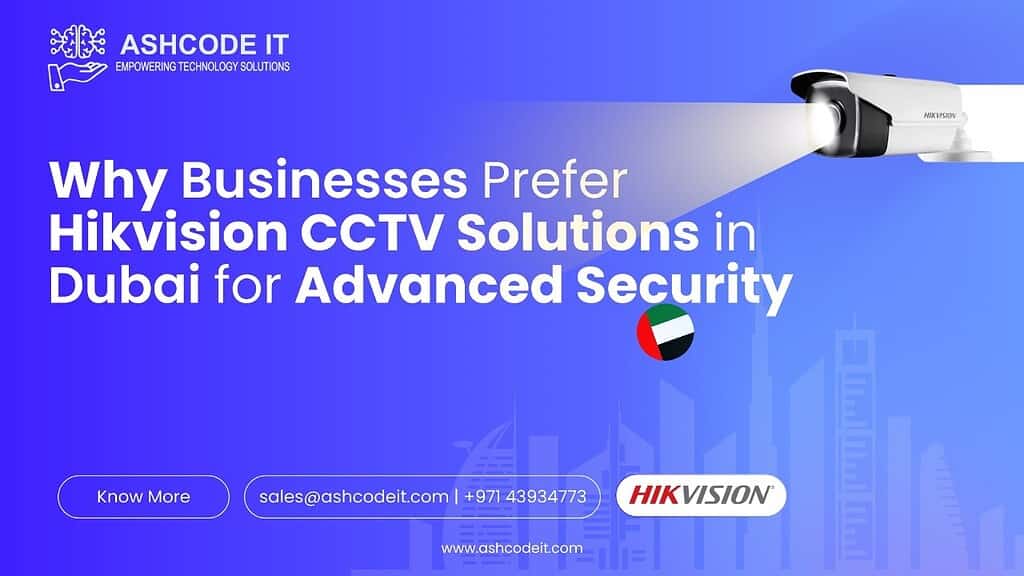 Hikvision CCTV Solutions in Dubai