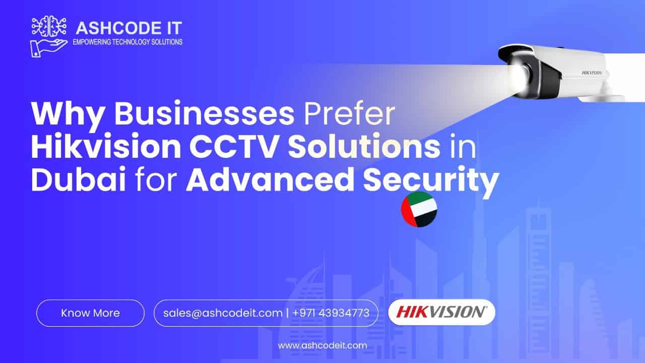 Hikvision CCTV Solutions in Dubai