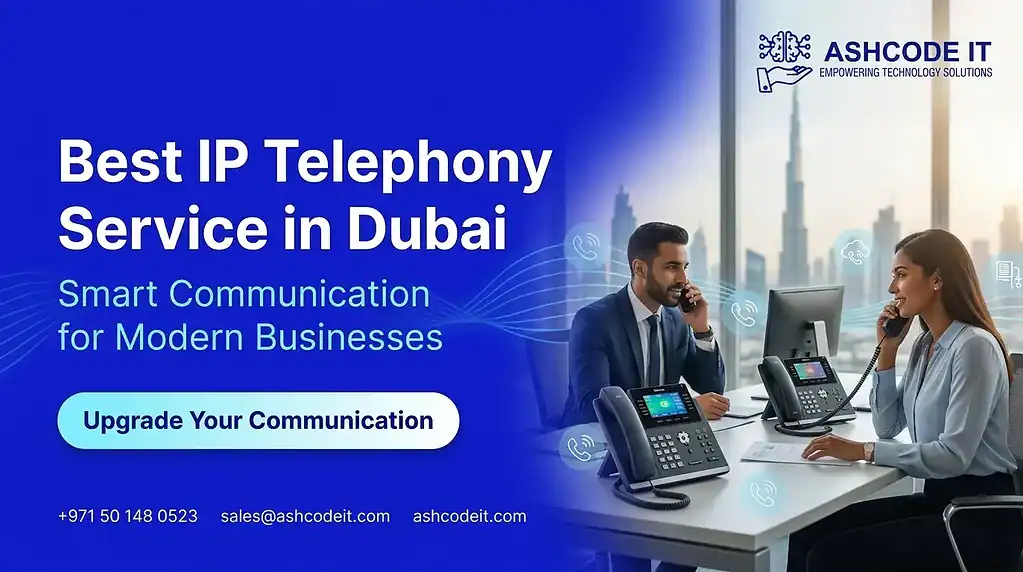 Best IP Telephony Service Provider in Dubai