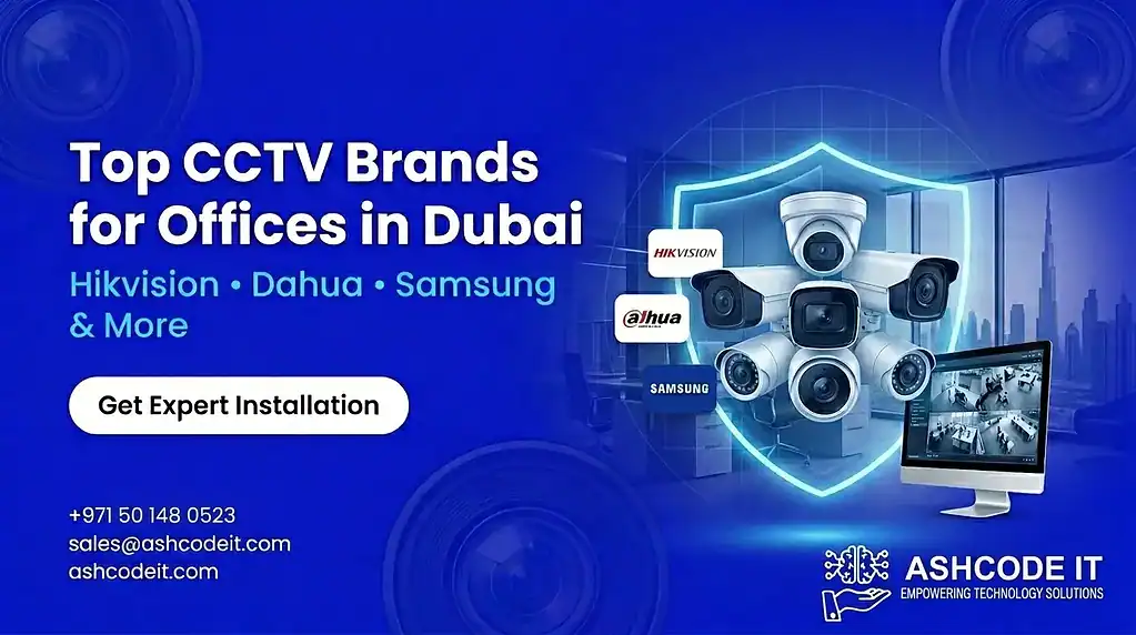 Top 5 CCTV brands for offices in Dubai