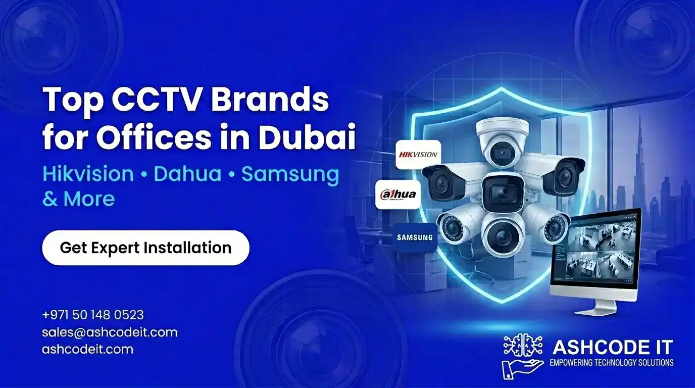 Top 5 CCTV brands for offices in Dubai