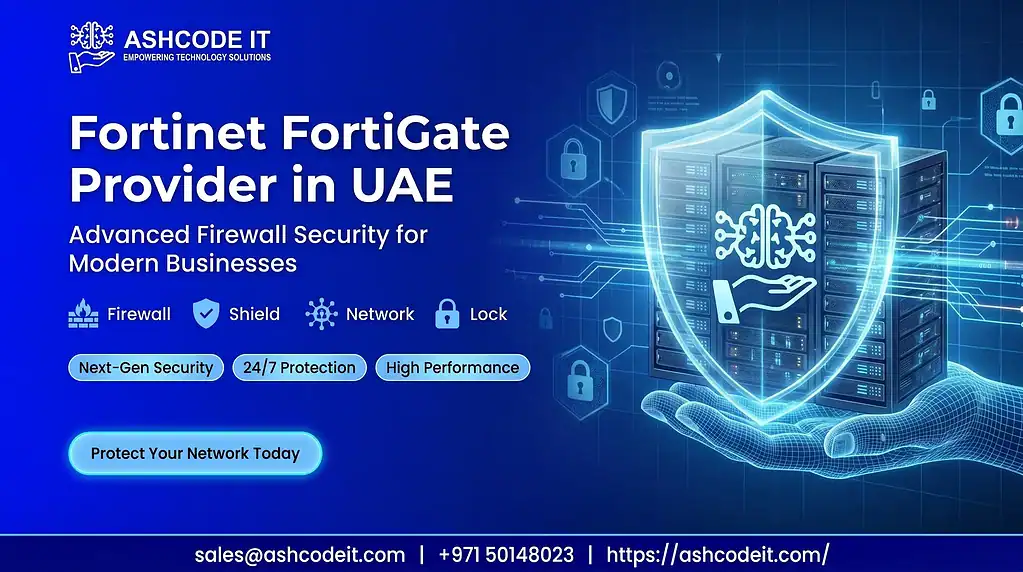Fortinet FortiGate Provider in UAE