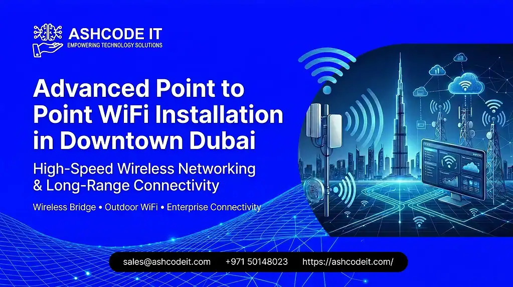 Point to point WiFi installation Downtown Dubai