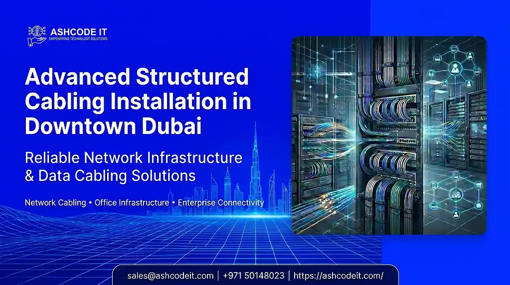 Structured cabling installation Downtown Dubai