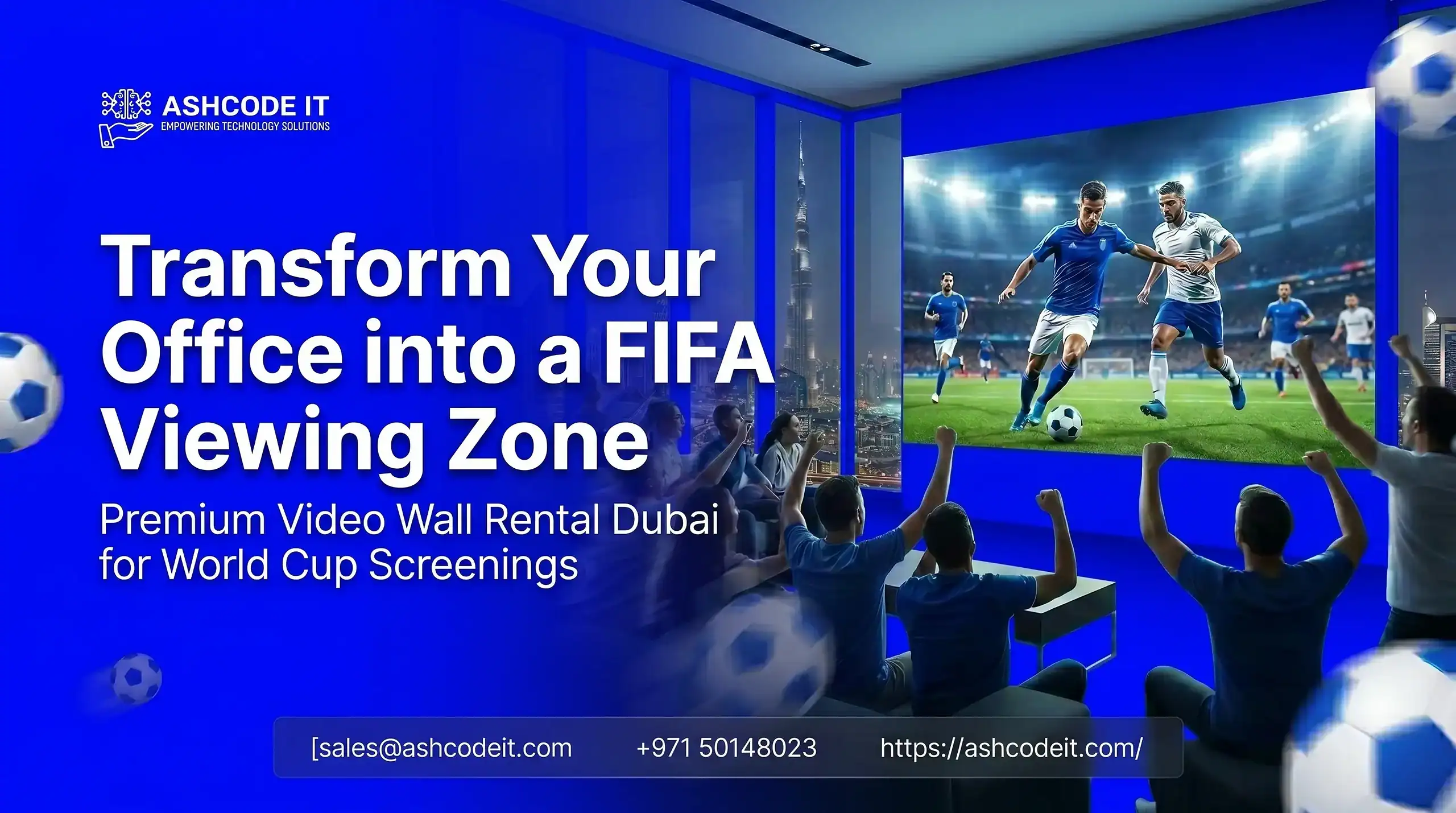 Transform Your Office into a FIFA World Cup Viewing Zone with Video Wall Rental Dubai