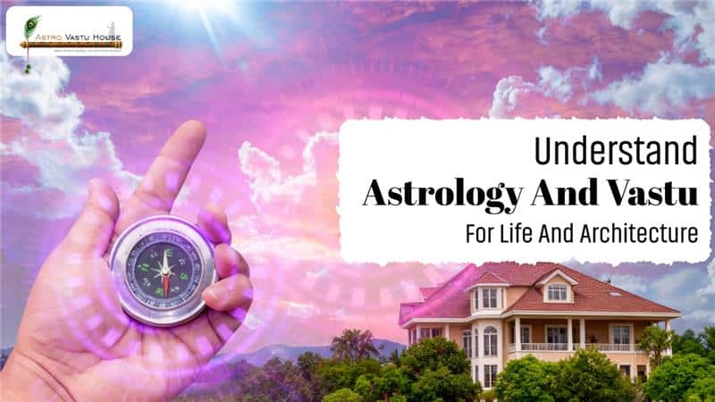 Astrology Vastu consultation for home design and positive energy flow.