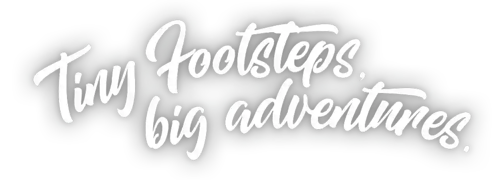 Tiny footsteps, big adventures.