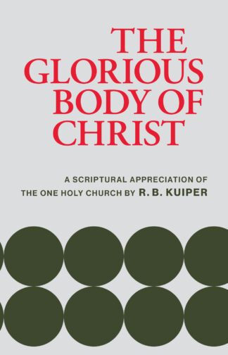 The Glorious Body Of Christ