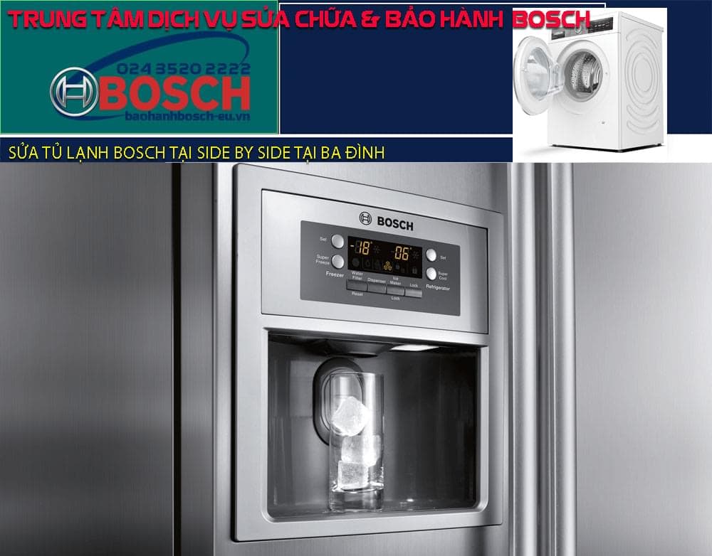 Sửa tủ lạnh Bosch side by side tại quận Ba Đình