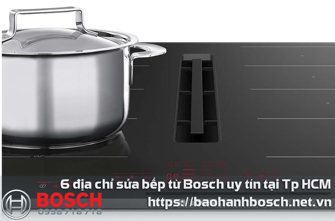 Thẻ alt: Dịch vụ bảo hành Bosch chính hãng tại TP.HCM, sửa bếp từ, máy rửa chén, lò nướng, và thiết bị gia dụng Bosch với đội ngũ kỹ thuật chuyên nghiệp, uy tín, giá tốt.